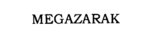 USPTO registation for MEGAZARAK